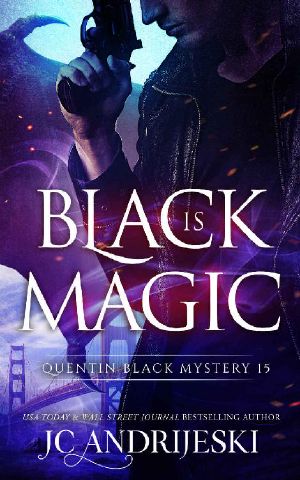 [Quentin Black Mystery 15] • Black Is Magic